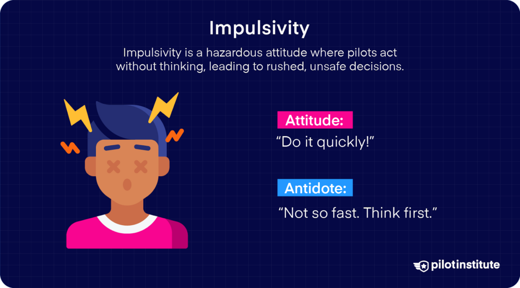 Infographic on impulsivity as a hazardous attitude in aviation, including the attitude and its antidote.