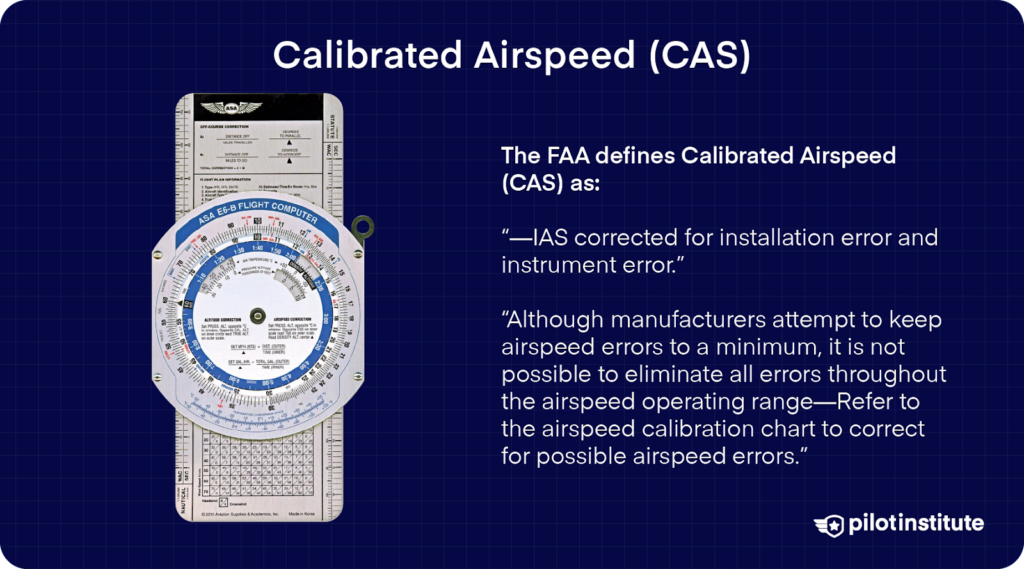 Definition of CAS with an airspeed calculator; FAA defines CAS as IAS corrected for installation and instrument errors, with reference to calibration charts for adjustments.