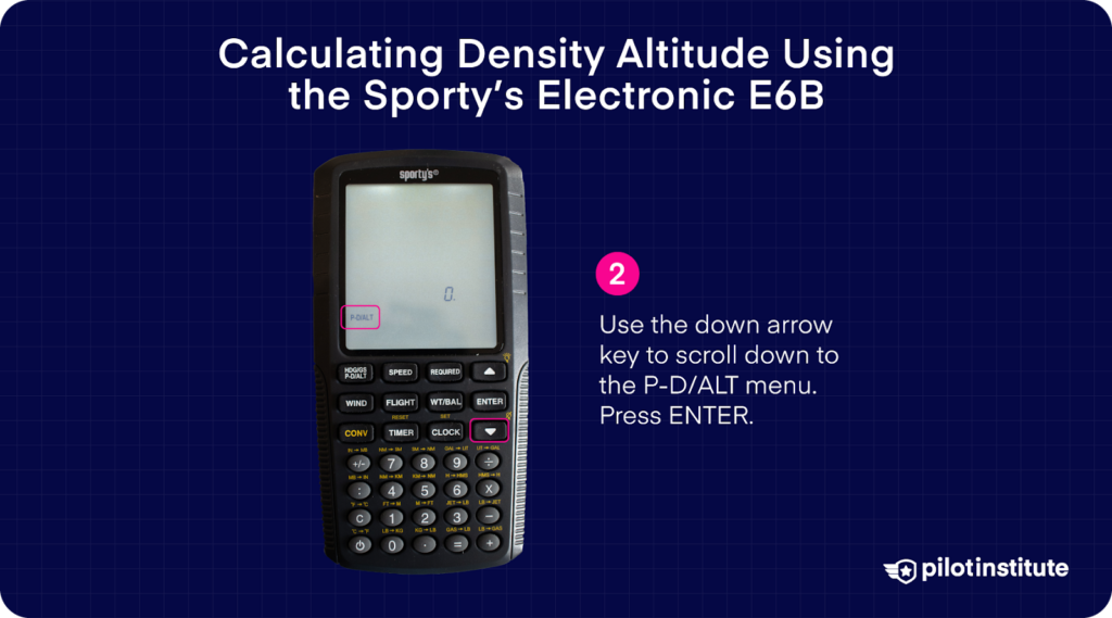 Sporty’s Electronic E6B flight computer screen showing the menu navigation step to access the P-D/ALT function using the down arrow and ENTER key.