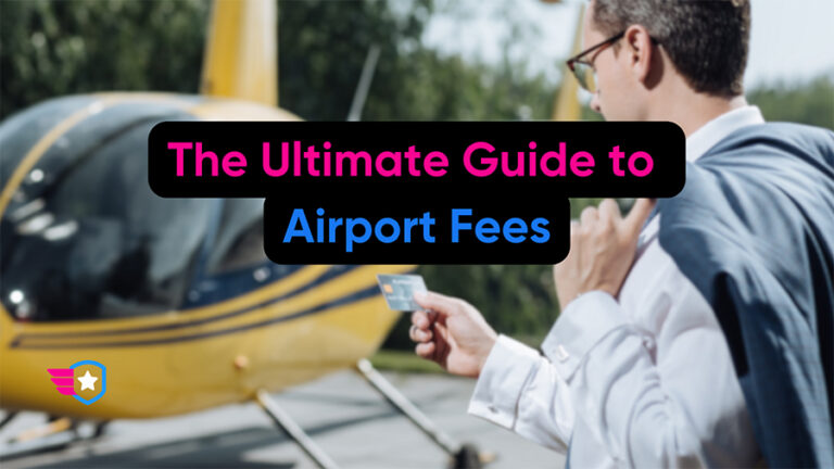 Guide Fee The Ultimate Guide to Airport Fees - Pilot Institute