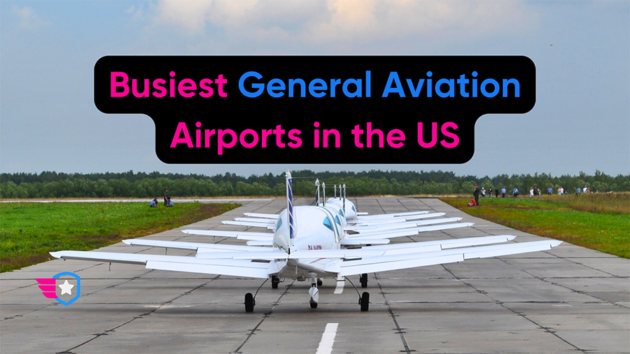 Busiest General Aviation Airports in the US