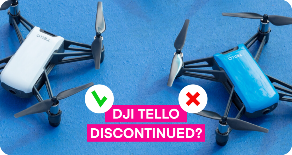 The DJI Tello drone is possibly discontinued.