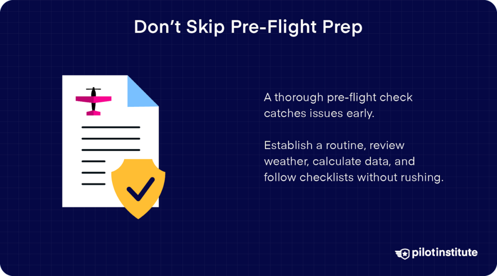 Importance of thorough pre-flight preparation, including establishing a routine, reviewing weather, and following checklists carefully.