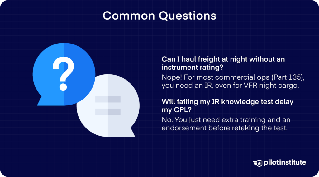 Large Q&A graphic: speech bubbles on the left; on the right, text noting that Part 135 night freight requires an instrument rating and that failing the IR written only requires extra training and an endorsement before a retake.